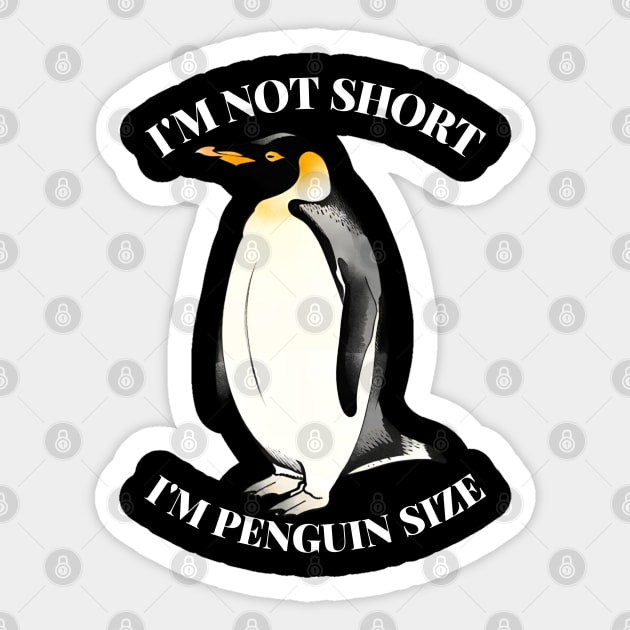 Penguin-Size Not Short X Sticker by LopGraphiX